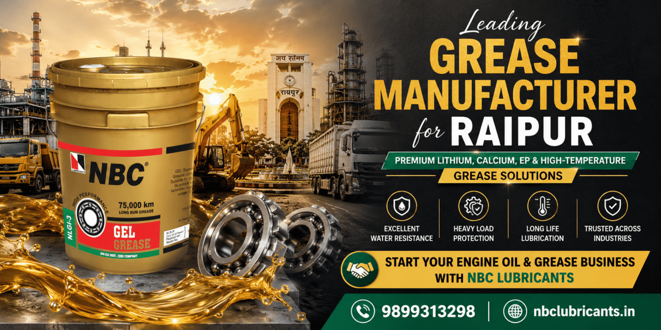 Grease Manufacturer for Raipur – NBC Lubricants